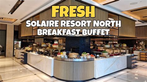 solaire buffet breakfast|FRESH BUFFET .